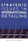 Strategic Issues in International Retailing: Concepts and Cases,0415343704,9780415343701