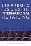 Strategic Issues in International Retailing: Concepts and Cases,0415343704,9780415343701