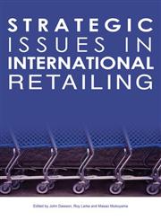 Strategic Issues in International Retailing: Concepts and Cases,0415343704,9780415343701