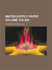 Water-supply Paper Volume 319-320,123699163X,9781236991638