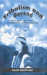 Tribalism and Beyond Bodo (Boro), Garo, Khasi, and Mizo Tribes of North East India 1st Edition,8186791469,9788186791462