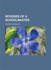 Reveries of a Schoolmaster,1153683784,9781153683784