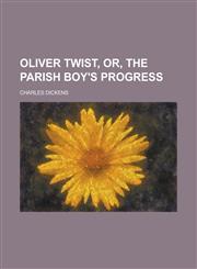 Oliver Twist, or, The parish boy's progress,1236812751,9781236812759