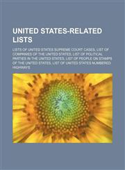 United States-related lists Lists of United States Supreme Court cases, List of companies of the United States,1234573814,9781234573812