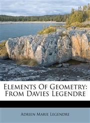 Elements of Geometry From Davies Legendre,1246283816,9781246283815