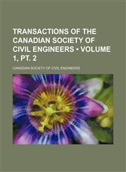 Transactions of the Canadian Society of Civil Engineers (Volume 1, pt. 2),1154073149,9781154073140