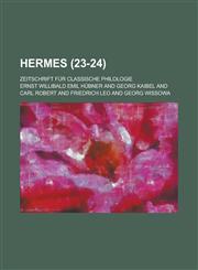 Hermes; Zeitschrift Fur Classische Philologie (23-24 ),1234881632,9781234881634