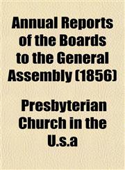 Annual Reports of the Boards to the General Assembly (1856),1153286181,9781153286183
