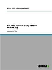 Der Pfad Zu Einer Europaischen Verfassung,3638793788,9783638793780