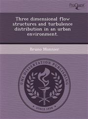 Three dimensional flow structures and turbulence distribution in an urban environment.,1243728108,9781243728104