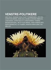 Venstre-politikere Abid Raja, Ragnar Vold, Olaf Thommessen, Jon Hol, Christian Mikkel Dobloug, Naomi Ichihara Røkkum, Leon Bodd,1232805211,9781232805212