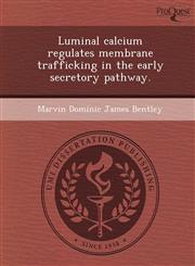 Luminal calcium regulates membrane trafficking in the early secretory pathway.,1244796735,9781244796737