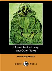 Murad the Unlucky and Other Tales (Dodo Press),1406516481,9781406516487