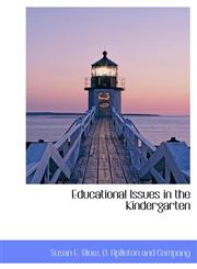 Educational Issues in the Kindergarten,1140569481,9781140569480