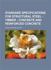 Standard specifications for structural steel - timber - concrete and reinforced concrete,1151367737,9781151367730