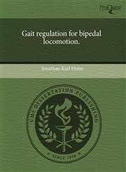 Gait regulation for bipedal locomotion.,1243555483,9781243555489