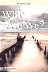 Who are We?,9380009380,9789380009384