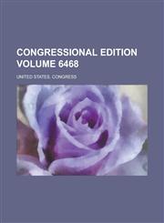 Congressional edition Volume 6468,1236796209,9781236796202