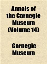 Annals of the Carnegie Museum (Volume 14),1153279630,9781153279635