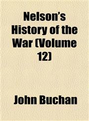 Nelson's History of the War (Volume 12),1152434977,9781152434974