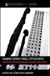 URBAN SPACE AND CITYSCAPES (Questioning),0415366534,9780415366533
