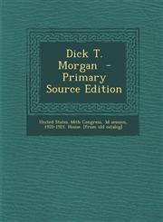 Dick T. Morgan,1287619452,9781287619451