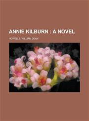 Annie Kilburn; A Novel,1153586754,9781153586757