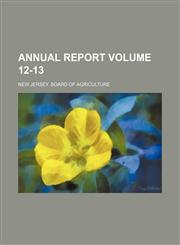 Annual report Volume 12-13,1153851180,9781153851183