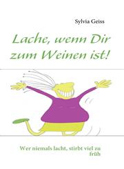 Lache, wenn Dir zum Weinen ist!,3842332793,9783842332799