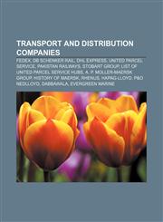 Transport and distribution companies FedEx, DB Schenker Rail, DHL Express, United Parcel Service, Pakistan Railways, Stobart Group,1156641004,9781156641002