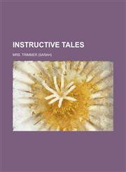 Instructive Tales,1230000496,9781230000497