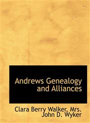 Andrews Genealogy and Alliances,114053288X,9781140532880