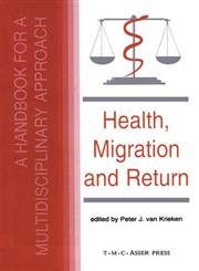 Health, Migration and Return A Handbook for a Multidisciplinary Approach,9067041289,9789067041287