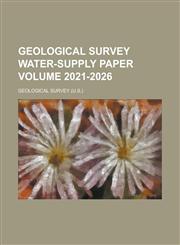 Geological Survey water-supply paper Volume 2021-2026,1236774000,9781236774002