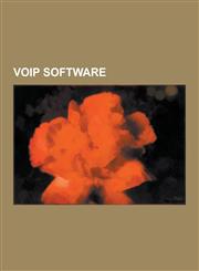 Voip Software Skype, Windows Live Messenger, Comparison of Voip Software, Google Voice, Google Talk, Cisco Unified Communications Ma,123064055X,9781230640556