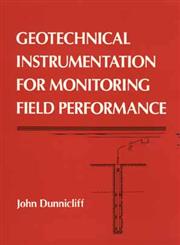 Geotechnical Instrumentation for Monitoring Field Performance,0471005460,9780471005469