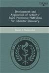 Development and Application of Activity-Based Proteomic Platforms for Inhibitor Discovery.,1249055369,9781249055365