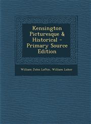 Kensington Picturesque & Historical,1287450393,9781287450399