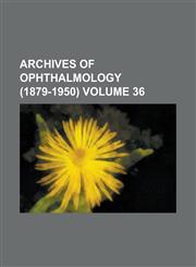 Archives of Ophthalmology (1879-1950) Volume 36,123418852X,9781234188528