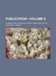 Publication (Volume 6),1153904500,9781153904506