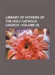 Library of Fathers of the Holy Catholic Church (Volume 28),1154367983,9781154367980
