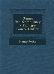 James Whitcomb Riley - Primary Source Edition,1295437783,9781295437788