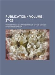 Publication (Volume 27-29),1234943395,9781234943394