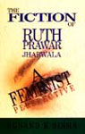 The Fiction of Ruth Prawer Jhabvala A Feminist Perspective 1st Edition,8174873171,9788174873170
