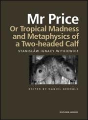 MR Price, or Tropical Madness and Metaphysics of a Two- Headed Calf,0415275067,9780415275064