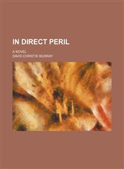 In direct peril; a novel,1150672501,9781150672507