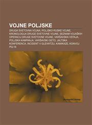 Vojne Poljske Druga svetovna vojna, Poljsko-ruske vojne, Kronologija druge svetovne vojne, Seznam vojaških operacij druge svetovne vojne,1233018817,9781233018819