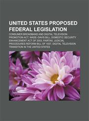 United States proposed federal legislation Consumer Broadband and Digital Television Promotion Act, Wade-Davis Bill,1155962826,9781155962825