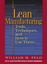 Lean Manufacturing Tools, Techniques, and How to Use Them,157444297X,9781574442977