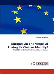 Europe On The Verge Of Losing Its Civilian Identity?,3838399986,9783838399980